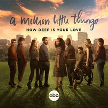 How Deep Is Your Love From "A Million Little Things: Season 5"