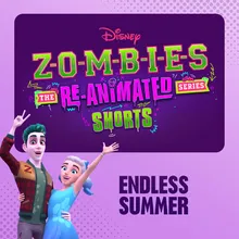 Endless Summer From "ZOMBIES: The Re-Animated Series Shorts"
