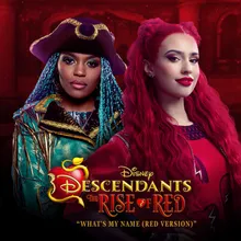 What's My Name (Red Version) From "Descendants: The Rise of Red"/Soundtrack Version