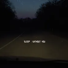 Sleep Without You