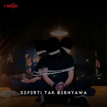 Seperti Tak Bernyawa