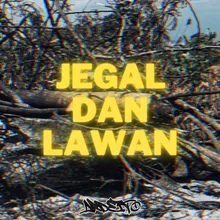 Jegal dan Lawan