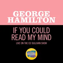 If You Could Read My Mind Live On The Ed Sullivan Show, March 21, 1971