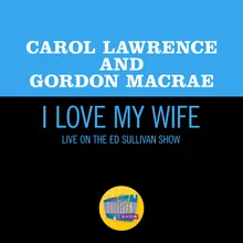 I Love My Wife Live On The Ed Sullivan Show, December 3, 1967