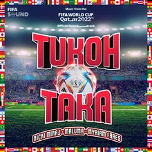 Tukoh Taka Official FIFA Fan Festival™ Anthem