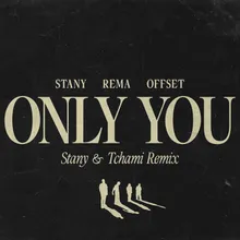 Only You STANY & Tchami Remix