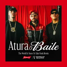 Atura o Baile (The World Is Yours To Take) Funk Remix / Budweiser Anthem Of The FIFA World Cup 2022