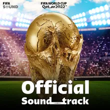 Dreamers Music from the FIFA World Cup Qatar 2022 Official Soundtrack