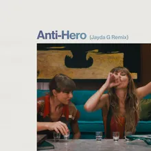 Anti-Hero Jayda G Remix