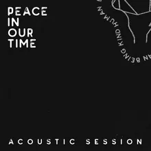 Peace In Our Time Acoustic Session