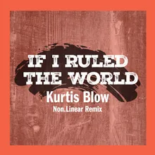 If I Ruled The World Non.Linear Remix