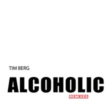 Alcoholic John Dahlbäck Remix