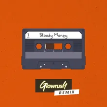 Bloody Money Remix