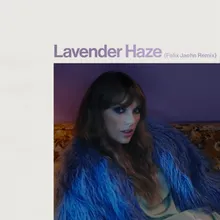 Lavender Haze Felix Jaehn Remix