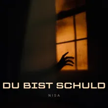 DU BIST SCHULD