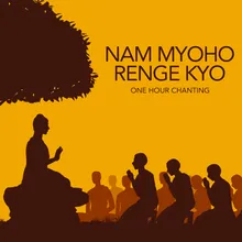 NAM MYOHO RENGE KYO One Hour Chanting