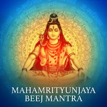 Mahamrityunjaya Beej Mantra