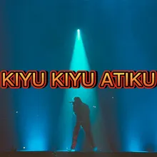 KIYU KIYU ATIKU