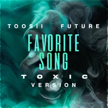 Favorite Song Toxic Version