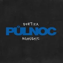 PŮLNOC Acoustic