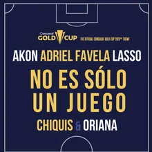 No Es Sólo Un Juego The Official Concacaf Gold Cup 2023[TM] Theme