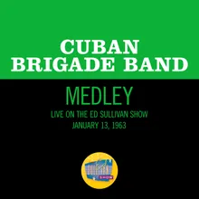 Banana Boat (Day-O)/Rio Manzanares Medley/Live On The Ed Sullivan Show, January 13, 1963