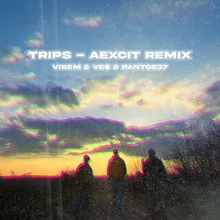 Trips Aexcit Remix