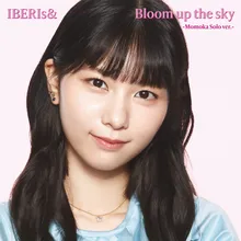 Bloom up the sky Momoka Solo Version