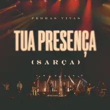 Tua Presença (Sarça)