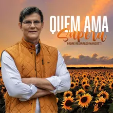 Quem Ama Supera