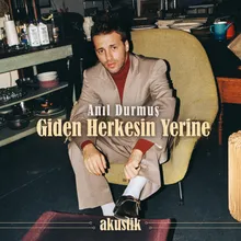 Giden Herkesin Yerine Akustik