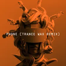 Phone Trance Wax Remix