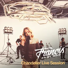 This Is My Time Chandelier Live Session