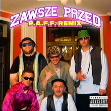 Zawsze Przed P.A.F.F. Remix