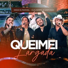 Queimei Largada Ao Vivo