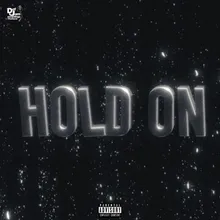 Hold on