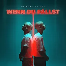 Wenn du fällst