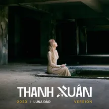 Thanh Xuân 2023 Version