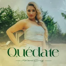 Quédate