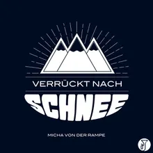 Verrückt nach Schnee