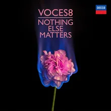 Nothing Else Matters (Arr. for Vocal Ensemble)