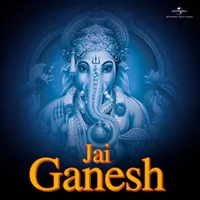 Jai Ganesh, Jai Ganesh, Jai Ganesh Deva From "Jai Ganesh"
