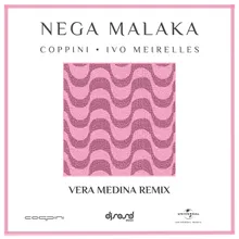 Nega Malaka Vera Medina Remix