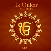 Ik Onkar - Mool Mantra Lofi