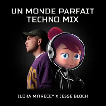 Un monde parfait Techno Mix