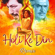 Holi Ke Din Remix