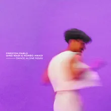 Dance Alone Qing Madi & Nonso Amadi Remix