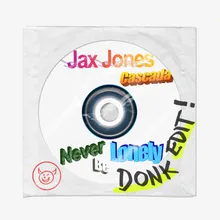 Never Be Lonely Donk Edit!