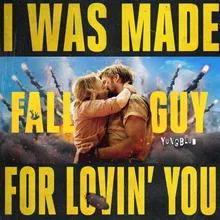 I Was Made For Lovin’ You from The Fall Guy