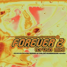 Forever 2 (Crush Mix) DJ ADHD & Chloé Robinson Remix
